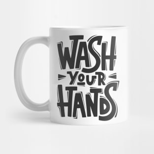 Wash Your Hands | Quarantine 2021 Edition Mug